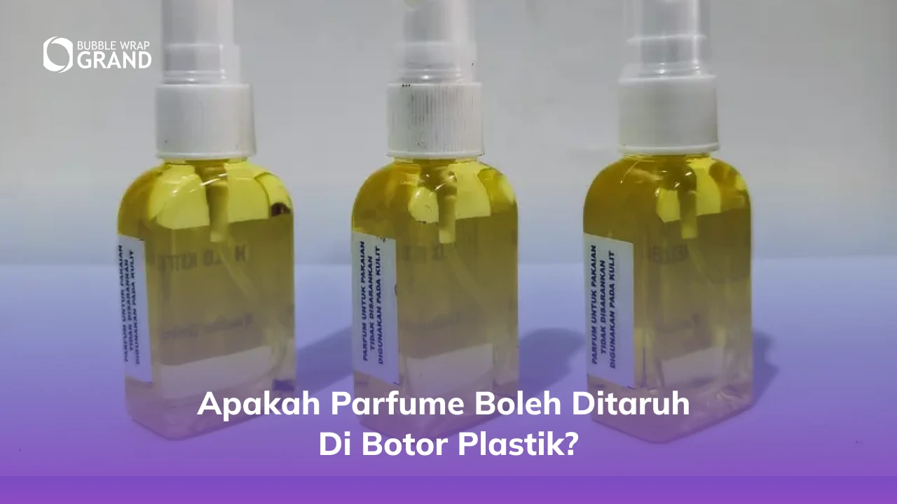 Apakah Parfume Boleh Ditaruh di Botor Plastik