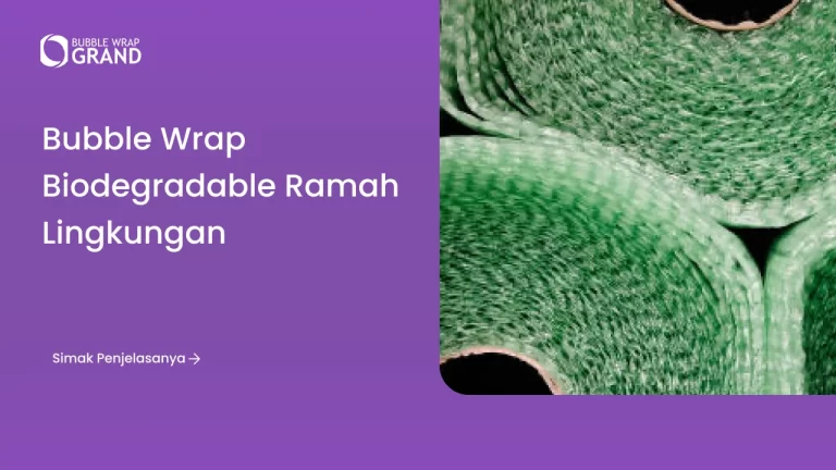 Bubble Wrap Biodegradable Ramah Lingkungan