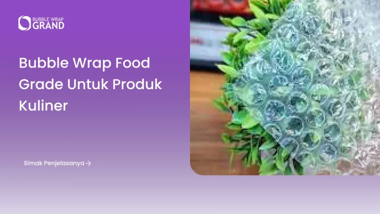Bubble Wrap Food Grade untuk Produk KulinerBubble Wrap Food GradBubble Wrap Food Grade untuk Produk Kulinere untuk Produk Kuliner