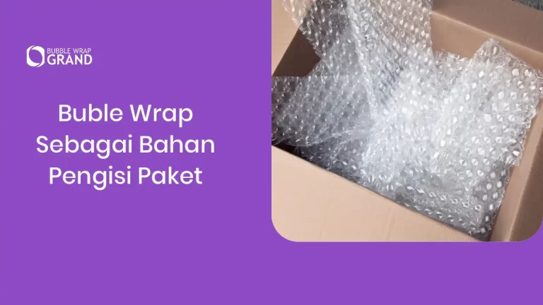 Bubble Wrap Sebagai Bahan Pengisi Paket