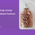 Bubble Wrap untuk Bungkus Botol Parfum