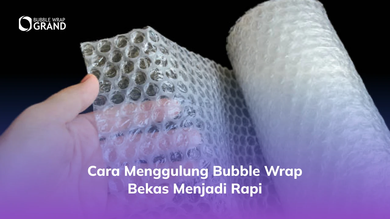 Cara Menggulung Bubble Wrap Bekas agar Rapi (2)