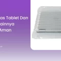 Mengemas Tablet dan Gadget Lainnya dengan Aman