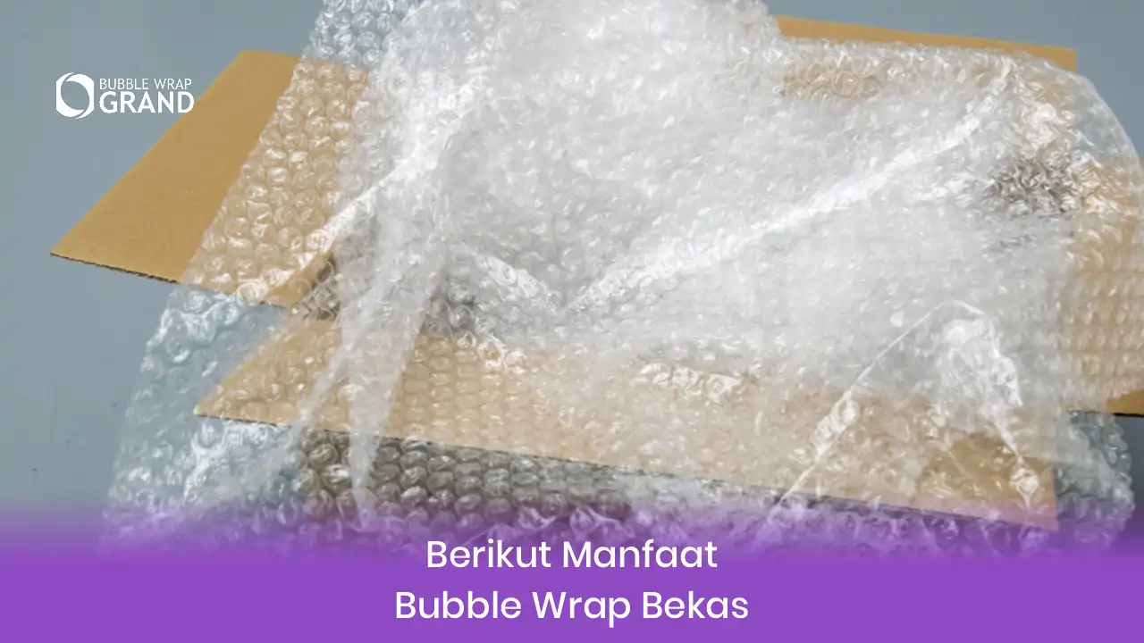 1. Berikut Manfaat Bubble Wrap Bekas