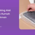 1. Cara Packing Alat Elektronik Rumah Tangga Aman