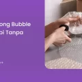 Cara Potong Bubble Wrap Rapi Tanpa Sobek