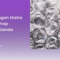 Perlindungan Ekstra Bubble Wrap Berlapis Ganda