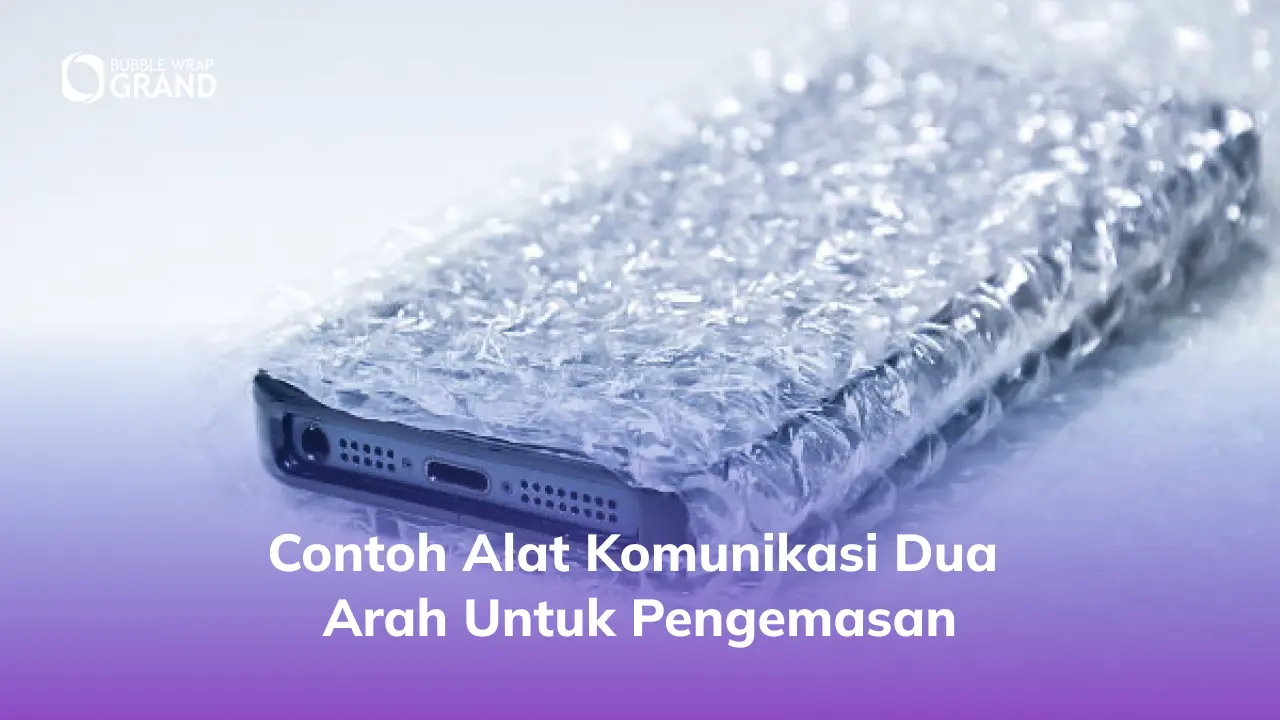 3. Contoh Alat Komunikasi Dua Arah untuk Pengemasan