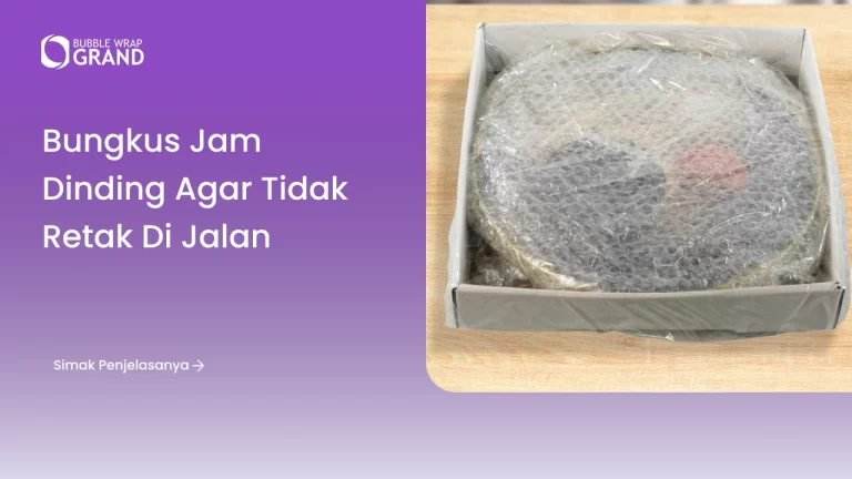 Bungkus Jam Dinding Agar Tidak Retak di Jalan