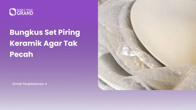 Bungkus Set Piring Keramik agar Tak Pecah