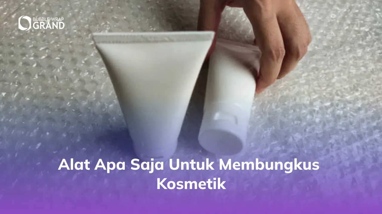 2. Alat Apa Saja untuk Membungkus Kosmetik