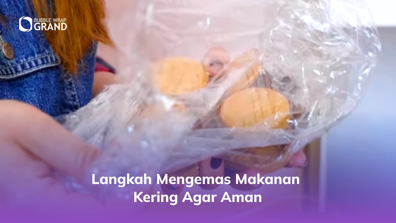 2. Langkah Mengemas Makanan Kering agar Aman