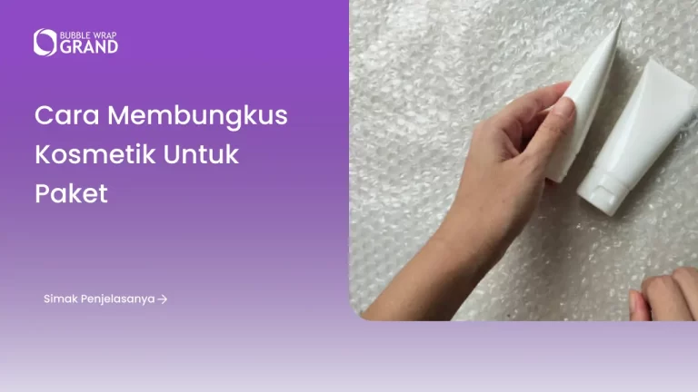 Cara Membungkus Kosmetik untuk Paket