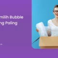 Cara Memilih Bubble Wrap yang Paling Sesuai