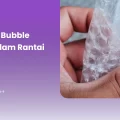 Manfaat Bubble Wrap dalam Rantai Logistik