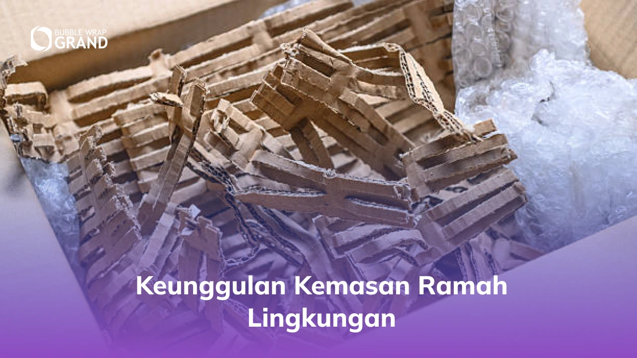 2. Keunggulan Kemasan Ramah Lingkungan
