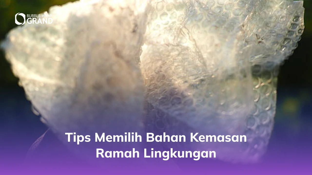 3. tips memilih bahan kemasan ramah lingkungan
