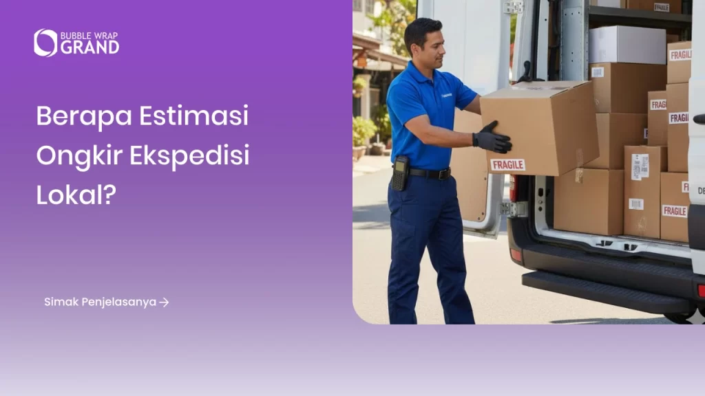 Berapa Estimasi Ongkir Ekspedisi Lokal?