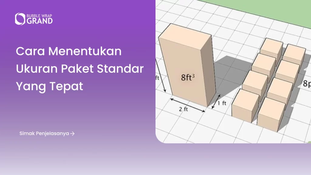 Cara Menentukan Ukuran Paket Standar yang Tepat