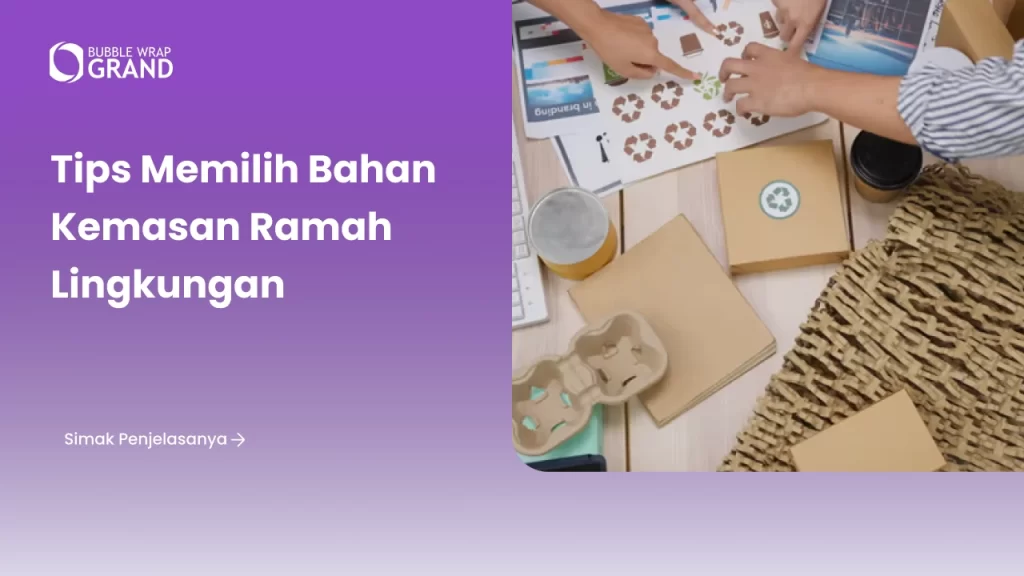 Tips Memilih Bahan Kemasan Ramah Lingkungan