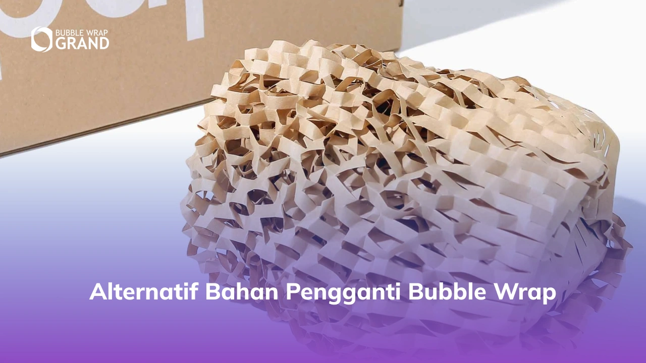 Alternatif Bahan Pengganti Bubble Wrap