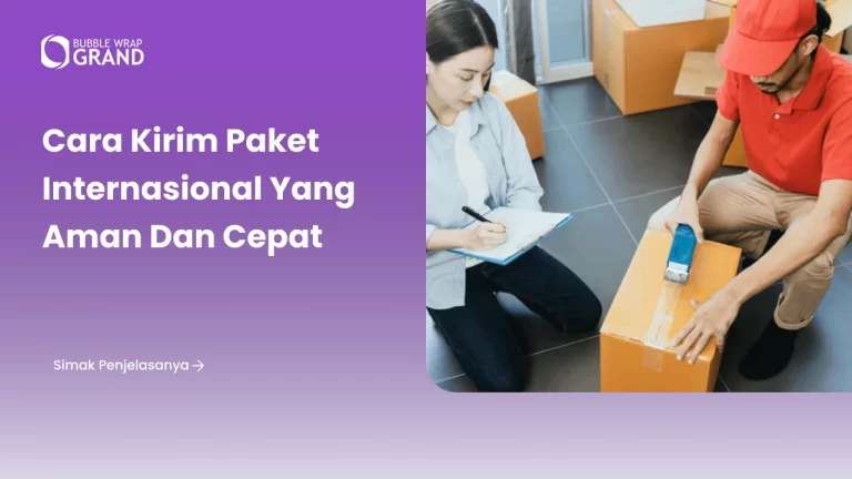 Cara Kirim Paket Internasional yang Aman dan Cepat
