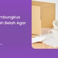 Cara Membungkus Alat Pecah Belah agar Aman