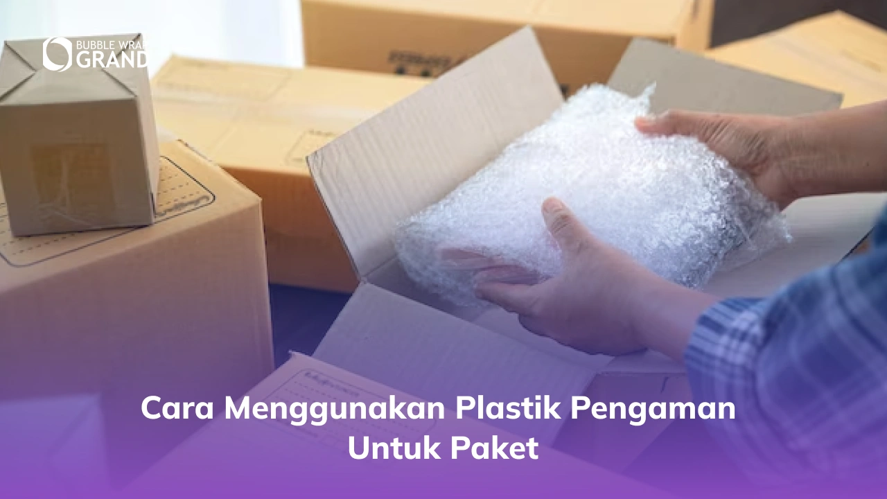 Cara Menggunakan Plastik Pengaman untuk Paket