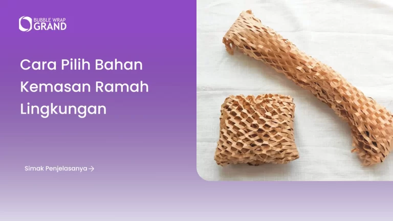 Cara Pilih Bahan Kemasan Ramah Lingkungan