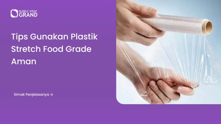 Tips Gunakan Plastik Stretch Food Grade Aman
