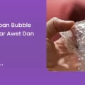 Tips Simpan Bubble Wrap agar Awet dan Bersih