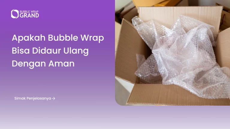 Apakah Bubble Wrap Bisa Didaur Ulang dengan Aman
