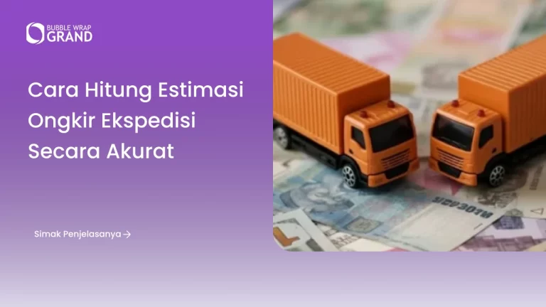 Cara Hitung Estimasi Ongkir Ekspedisi Secara Akurat