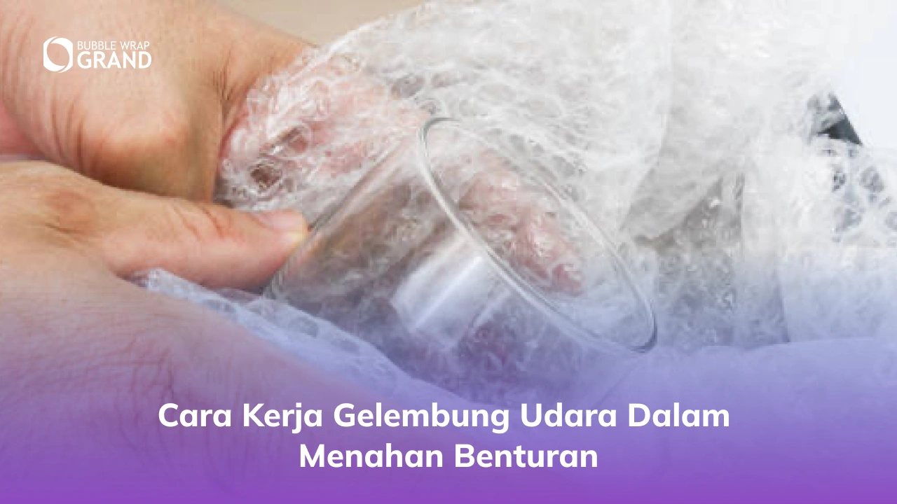 Cara Kerja Gelembung Udara dalam Menahan Benturan