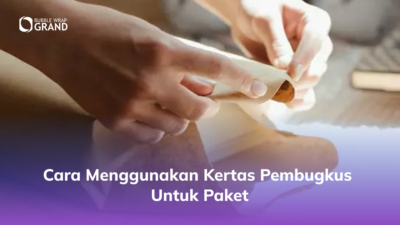 Cara Menggunakan Kertas Pembugkus untuk Paket