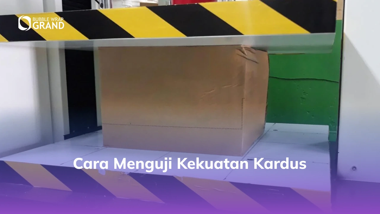 Cara Menguji Kekuatan Kardus