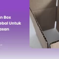 Kelebihan Box Karton Tebal untuk Pengemasan