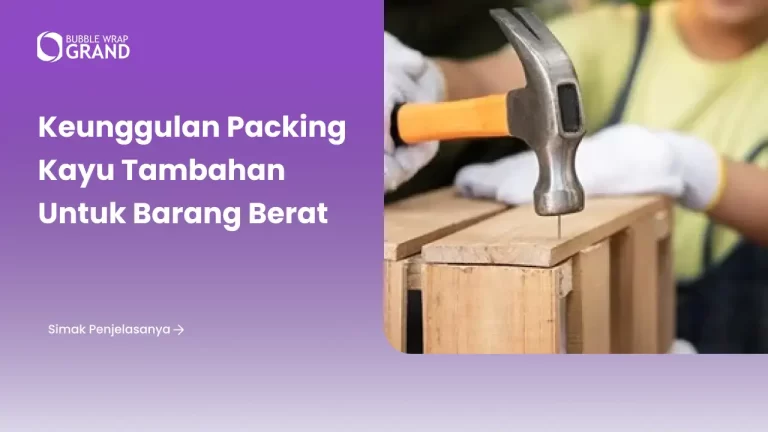 Keunggulan Packing Kayu Tambahan untuk Barang Berat-(Compressify.io)