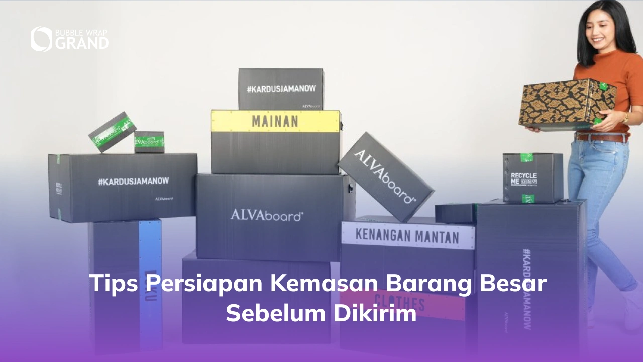 Tips Persiapan Kemasan Barang Besar Sebelum Dikirim