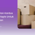 Keunggulan Kardus Tebal Berlapis untuk Pengiriman