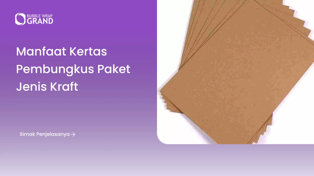 Manfaat Kertas Pembungkus Paket Jenis Kraft