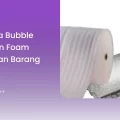 Apa Beda Bubble Wrap dan Foam Pengaman Barang