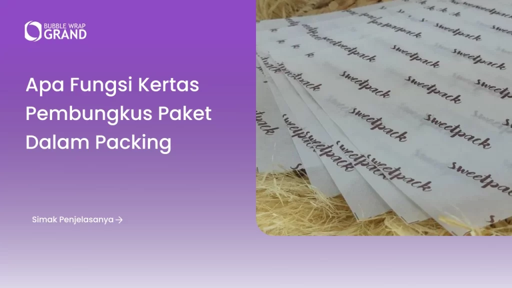 Apa Fungsi Kertas Pembungkus Paket dalam Packing