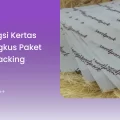 Apa Fungsi Kertas Pembungkus Paket dalam Packing