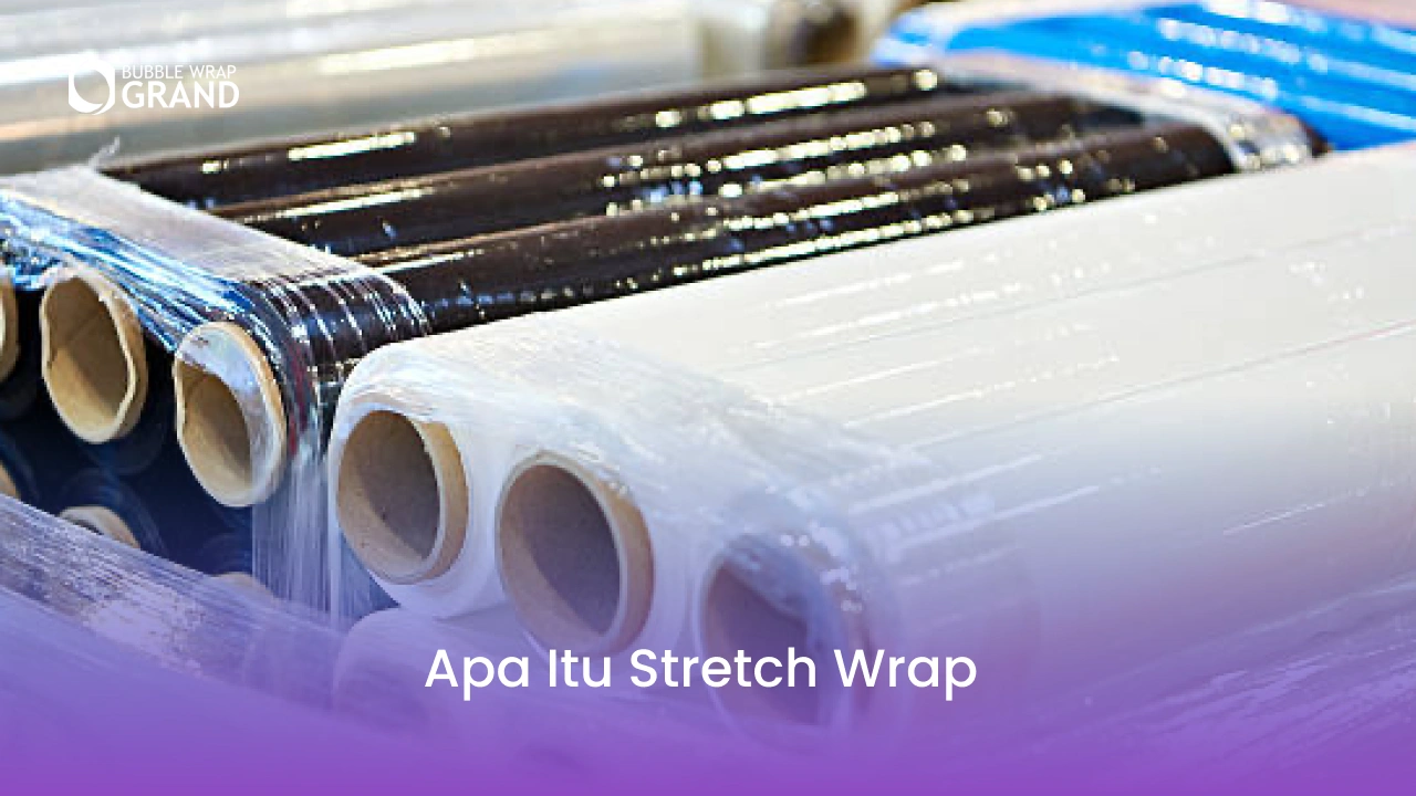 Apa Itu Stretch Wrap