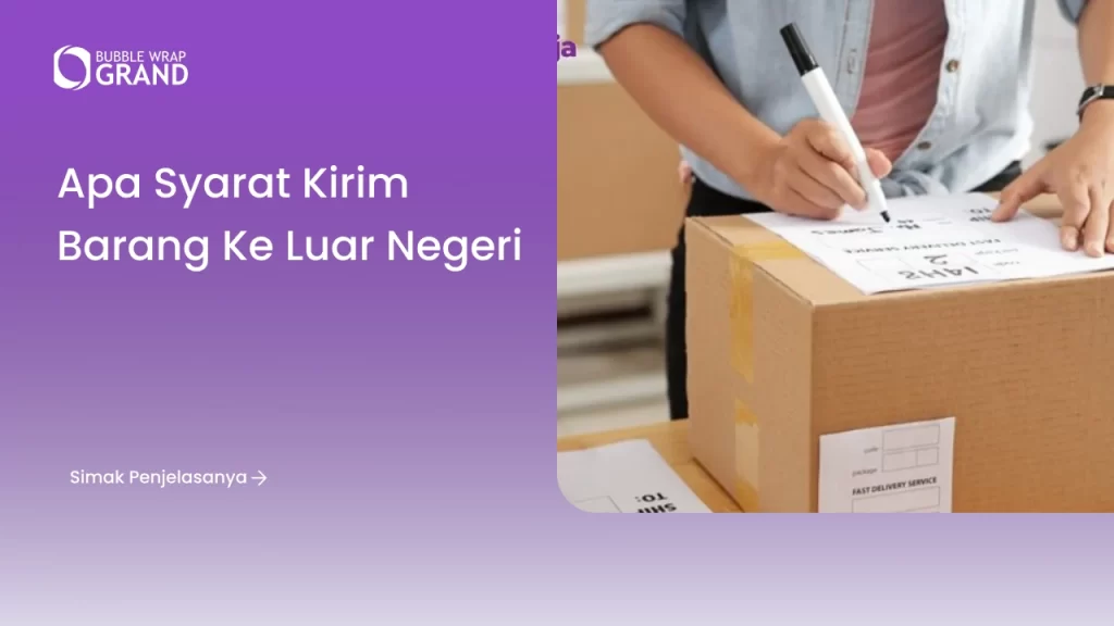 Apa Syarat Kirim Barang ke Luar Negeri