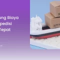 Cara Hitung Biaya Kirim Ekspedisi dengan Tepat