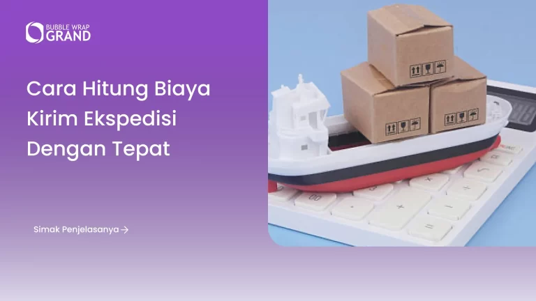 Cara Hitung Biaya Kirim Ekspedisi dengan Tepat