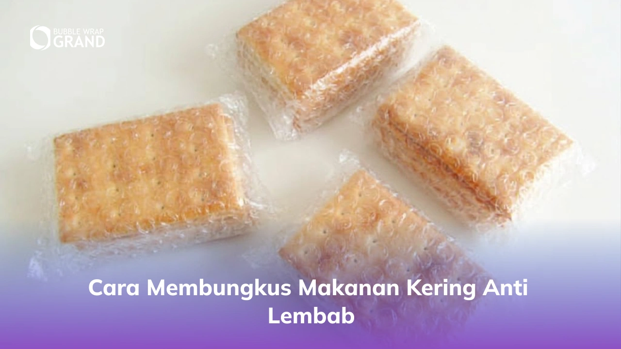 Cara Membungkus Makanan Kering Anti Lembab