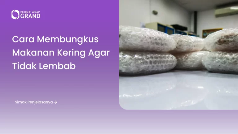 Cara Membungkus Makanan Kering agar Tidak Lembab